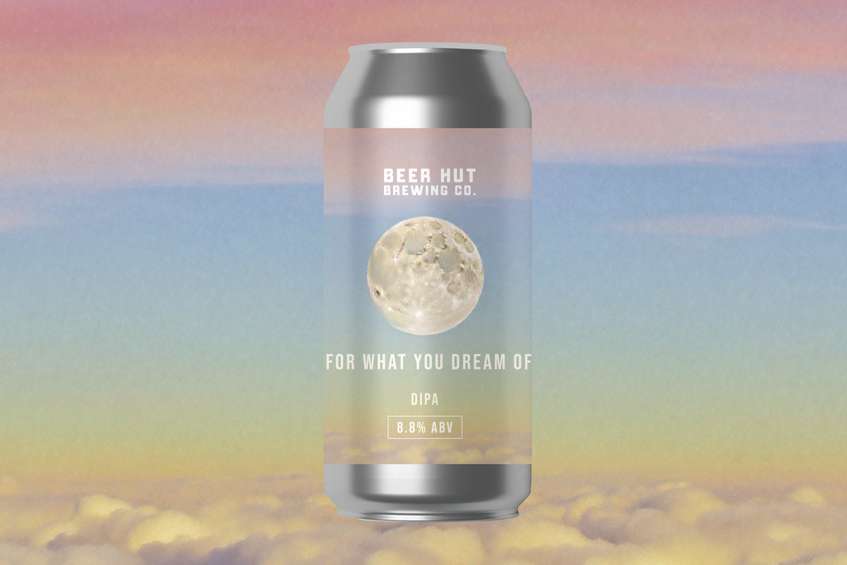 FOR WHAT YOU DREAM OF / DIPA / 8.8%abv