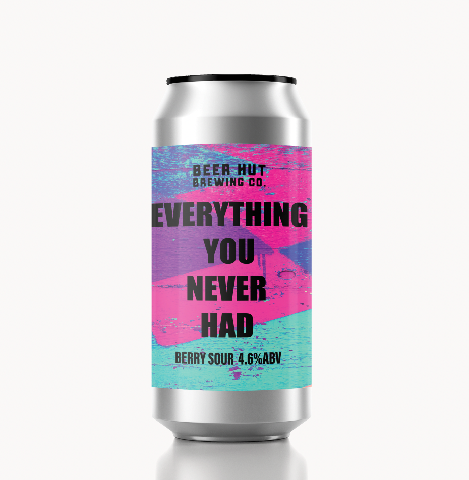 Beer Hut EVERYTHING YOU NEVER HAD  BERRY SOUR  4.6%ABV - Beer Hut Brewing Company